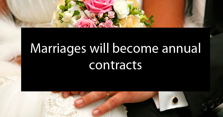 Marriages will become annual contracts